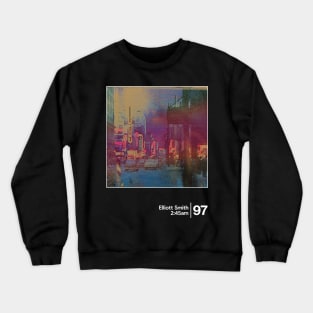 Elliott Smith 2:45 am / Minimalist Graphic Artwork Design Crewneck Sweatshirt